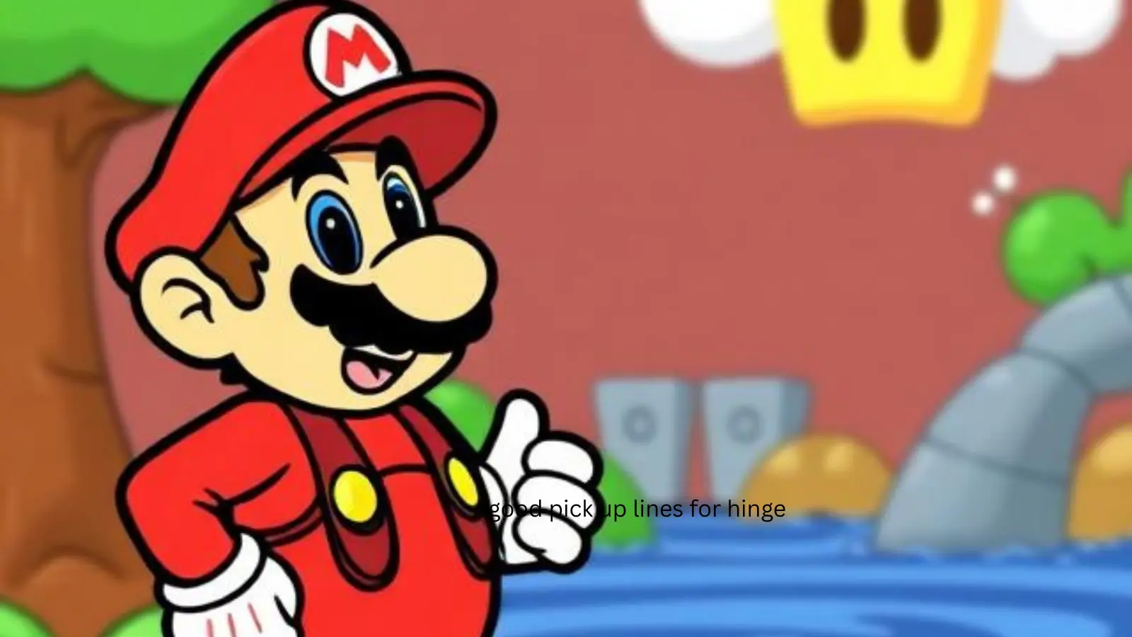 mario pick up lines